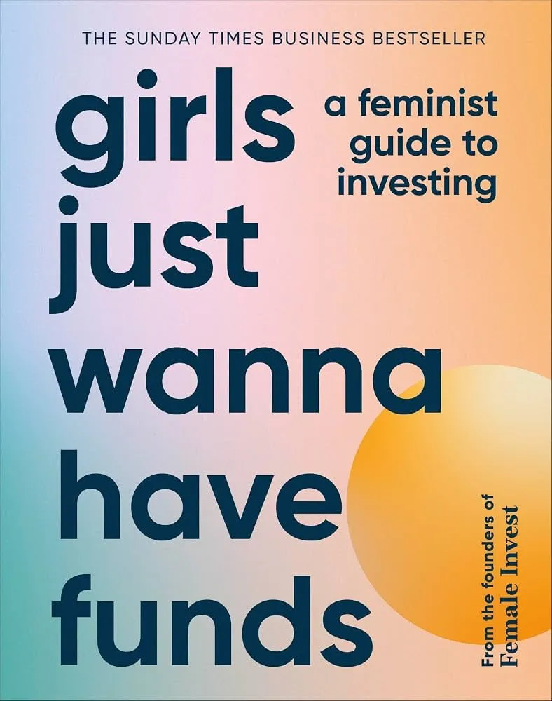 „Girls Just Wanna Have Funds“, Female Invest